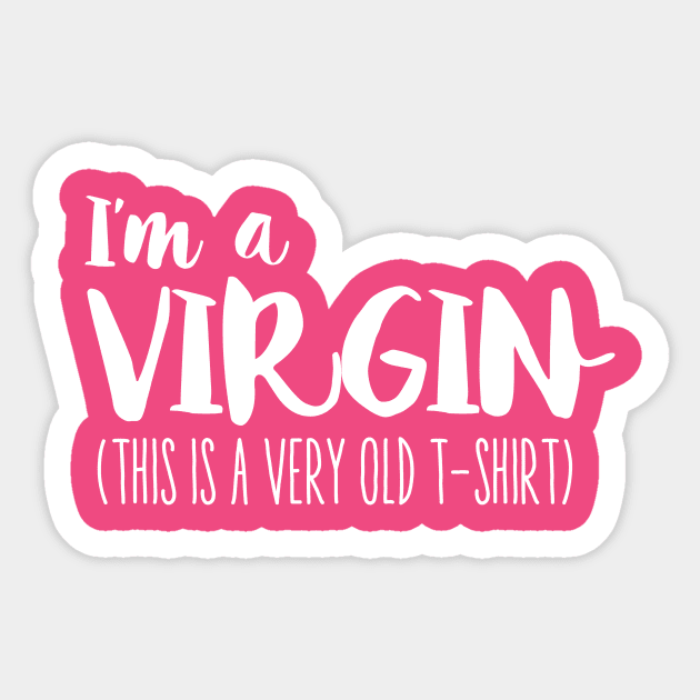 i'm a virgin Sticker by By_Russso